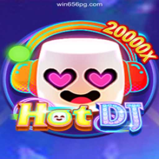 Exploring HotDJ: A New Dimension in Gaming and Betting with Win656